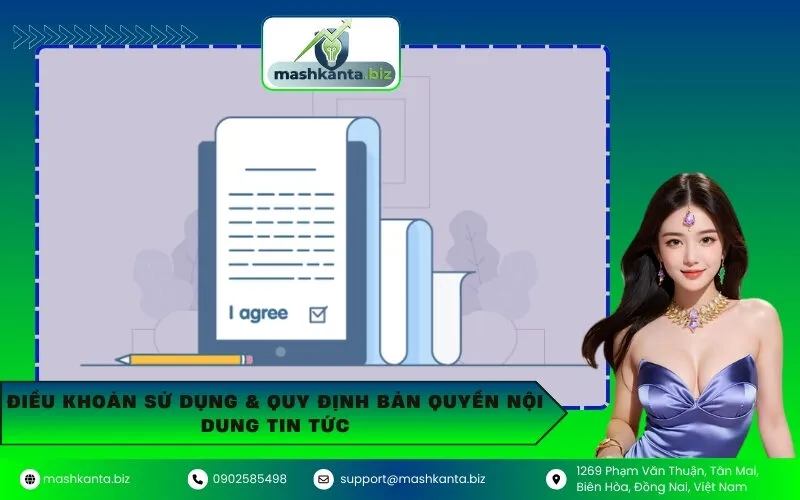 Điều Khoản Sử Dụng & Quy Định Bản Quyền Nội Dung Tin Tức